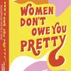 New Mags Women Don't Owe You Pretty